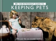 The Retronaut Guide to Keeping Pets